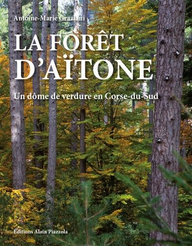 La forêt d'Aïtone : Un dôme de verdure en Corse du Sud book