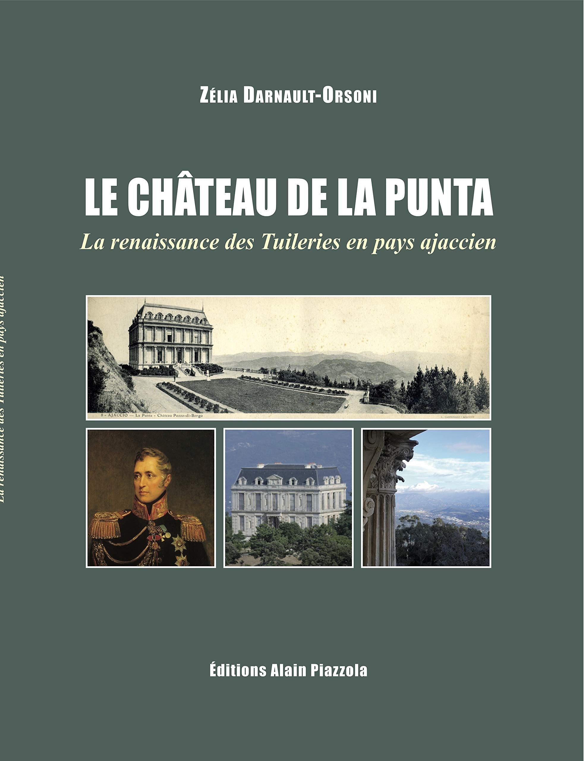 Le chateau de la punta - la renaissance des tuileries en pays ajaccien book