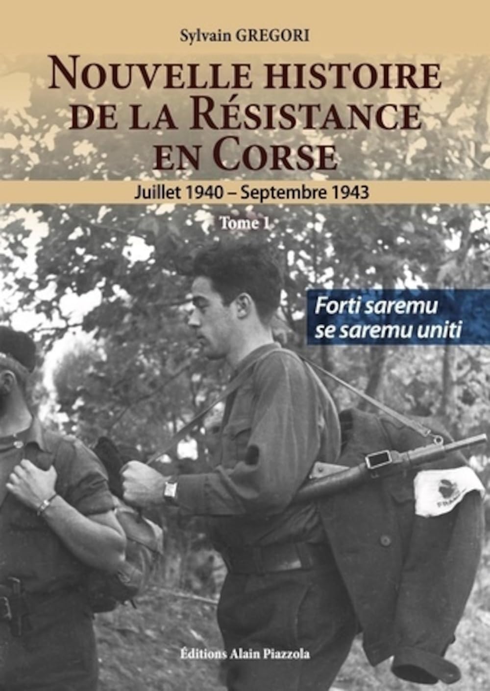 Nouvelle histoire de la Résistance en Corse (1940-1943) en 2 volumes: Tome 2 Politics & History