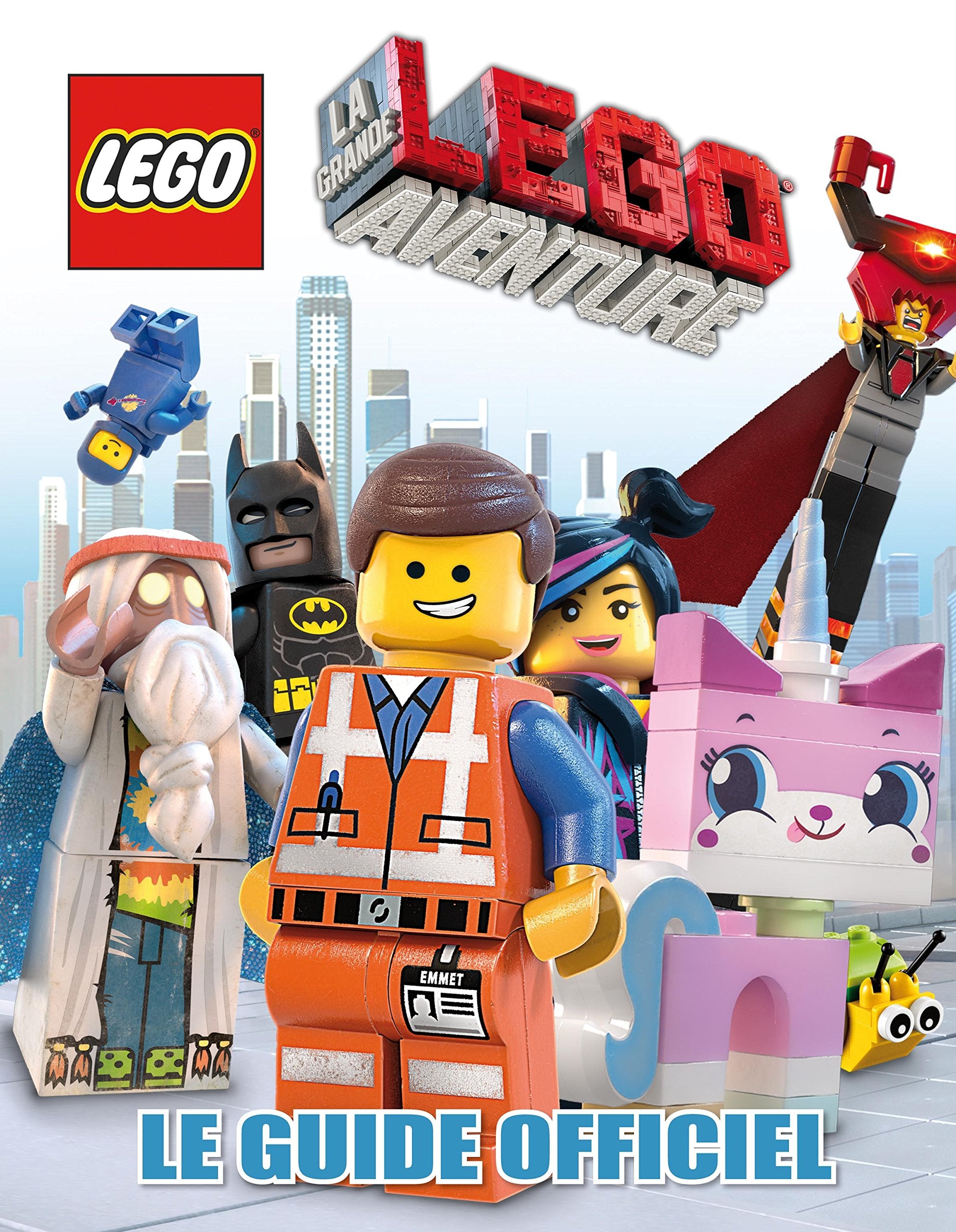 LA GRANDE AVENTURE LEGO, LE GUIDE OFFICIEL book