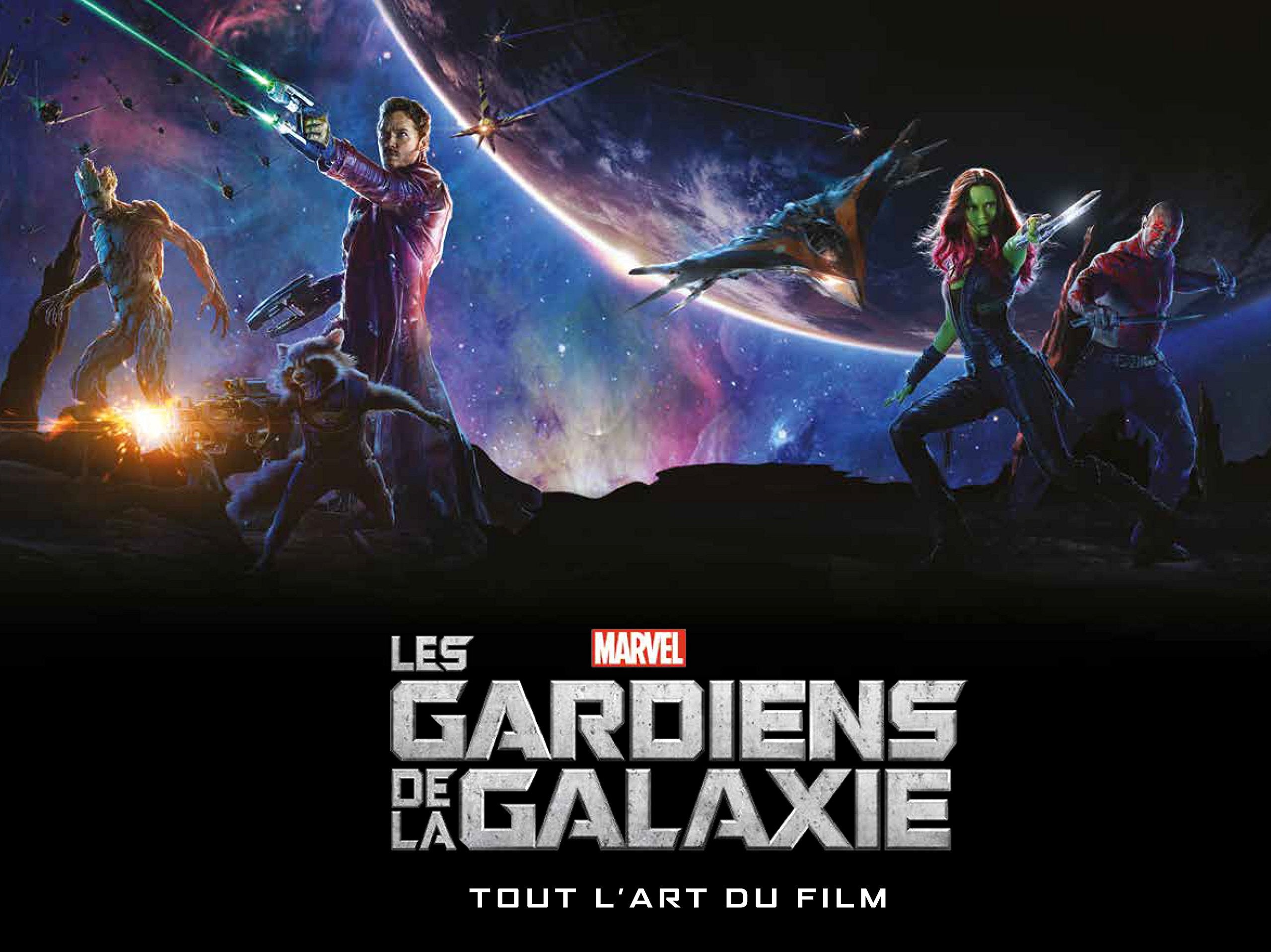 LES GARDIENS DE LA GALAXIE : TOUT L'ART DU FILM Film, Art & Culture