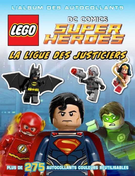 LEGO DC COMICS, L'ALBUM DES AUTOCOLLANTS 1 - LA LIGUE DES JUSTICIERS book
