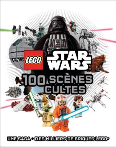 LEGO STAR WARS 100 SCENES: 100 scènes cultes Novels & Short Stories