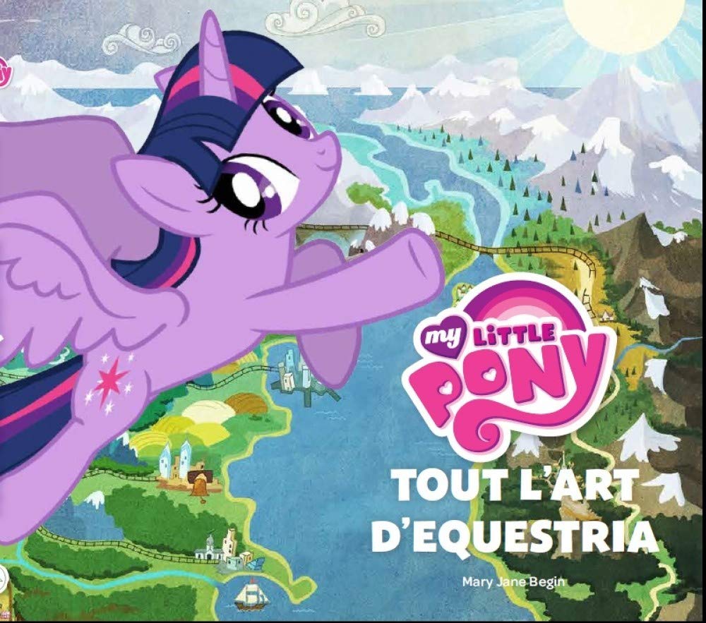 MY LITTLE PONEY, TOUT L'ART D'EQUESTRIA book