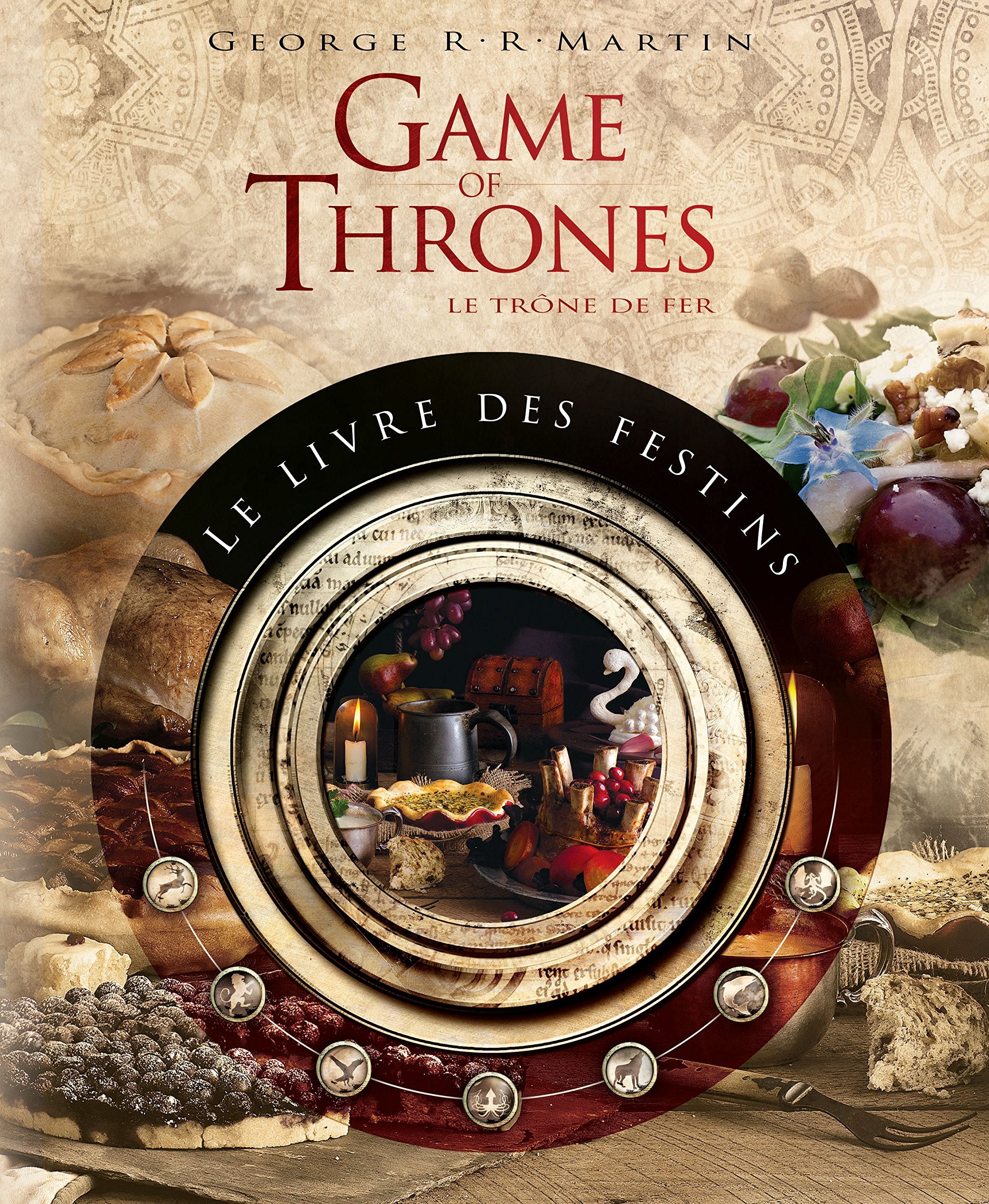 GAMES OF THRONES - LE LIVRE DES FESTINS book