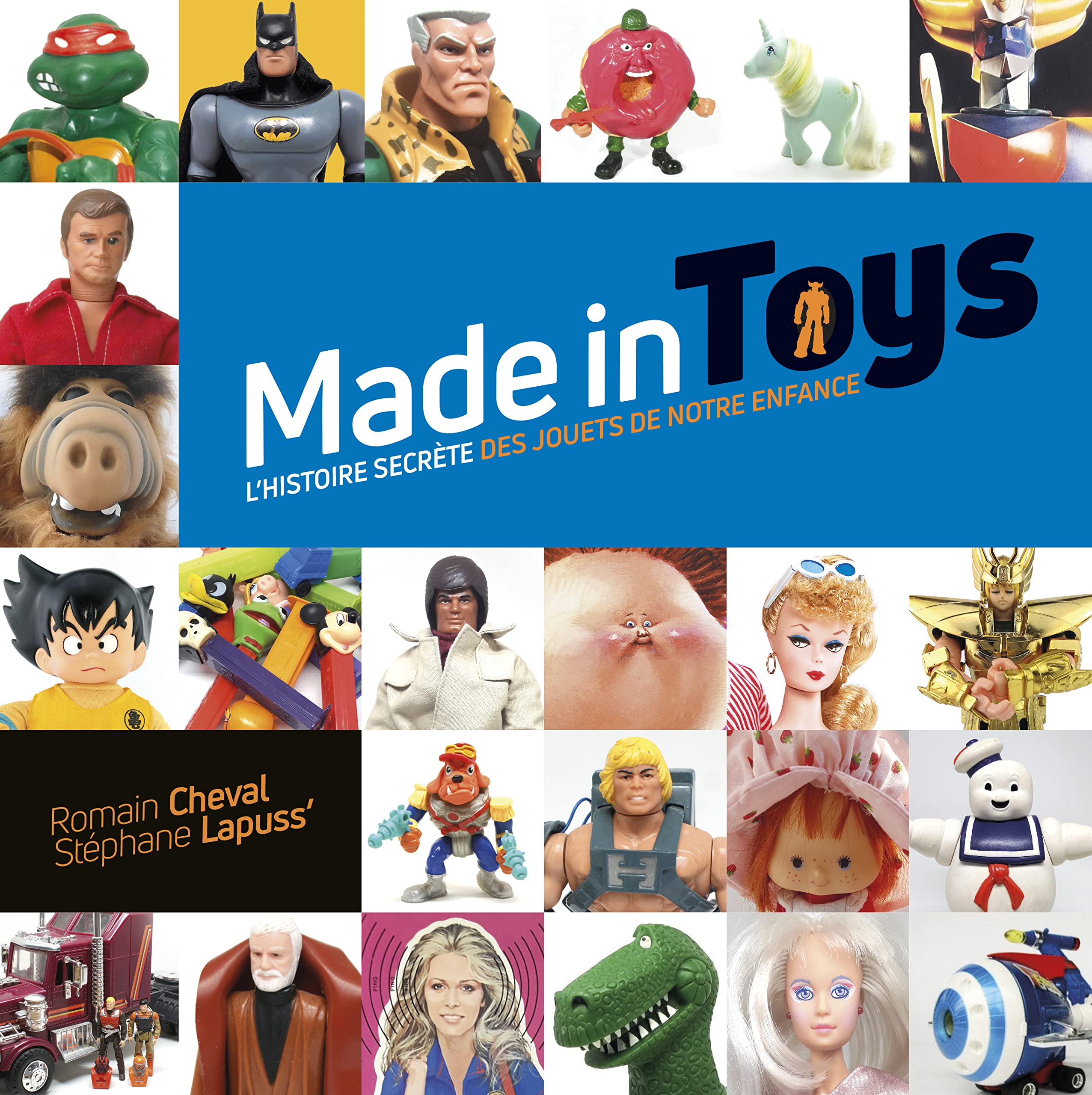 Made in Toys, l'histoire secrète des jouets de notre enfance book