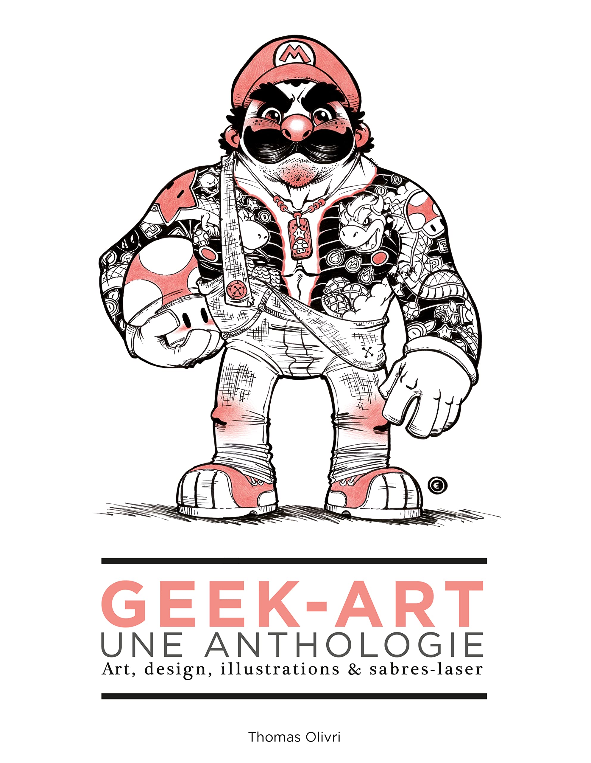 GEEK ART 1, 3E EDITION: Art, design, illustrations & sabres-laser Film, Art & Culture