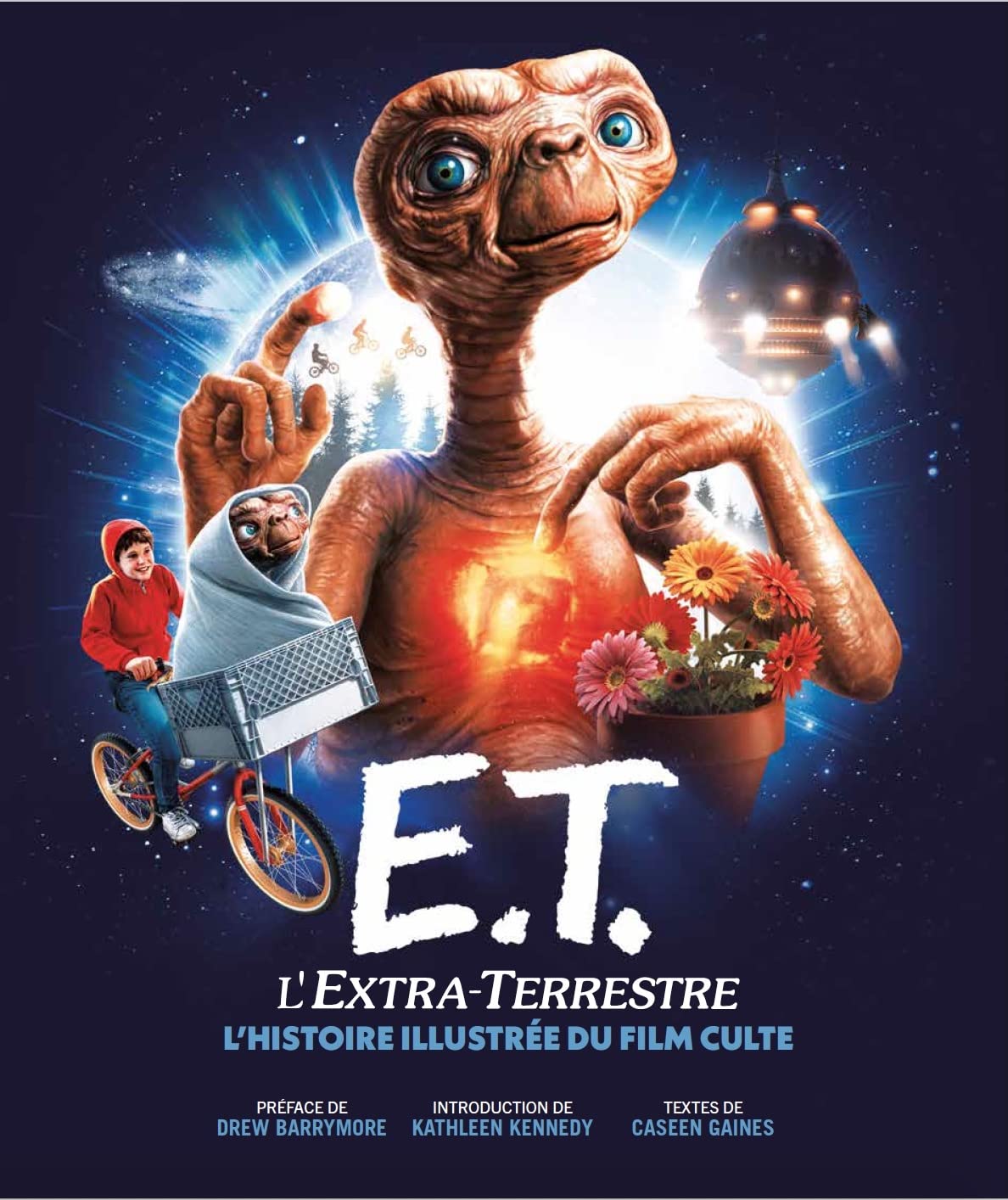 E.T. L'Extra-terrestre, l'Histoire illustrée du film culte book