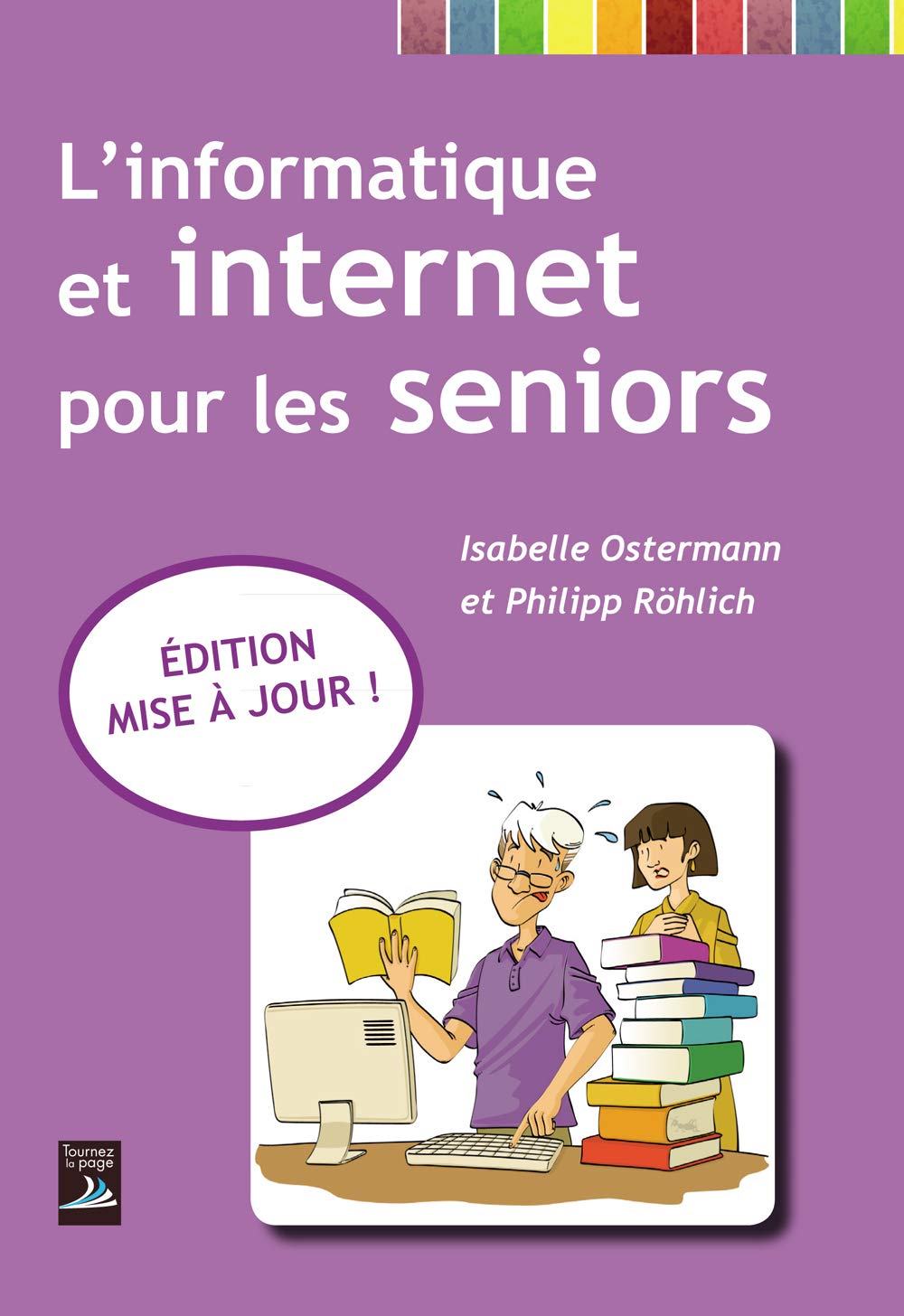 L'Informatique et Internet pour les Seniors - Édition Mise a Jour ! Computer Science