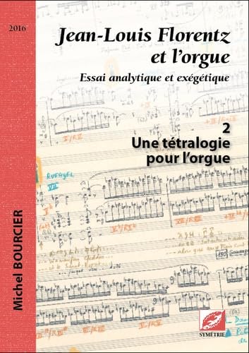 Jean-Louis Florentz et l'orgue : essai analytique et exégétique book
