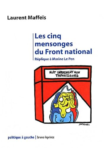 Les cinq mensonges du Front national: Réplique à Marine Le Pen Books