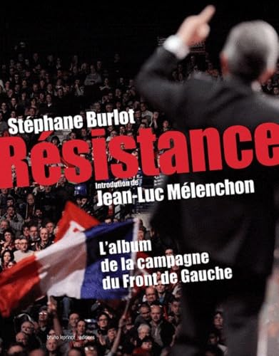 Résistance: L'album de la campagne du Front de Gauche book