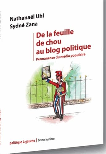 De la feuille de chou au blog politique: Permanence du média populaire Books