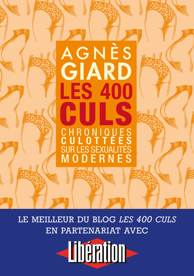 Les 400 culs - Chroniques culottées sur les sexualités modernes Books