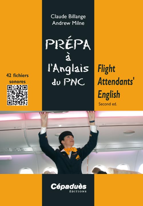 Flight Attendants' English - Second ed. (Coll. Prépa à l'Oral) oral d'anglais du PNC book