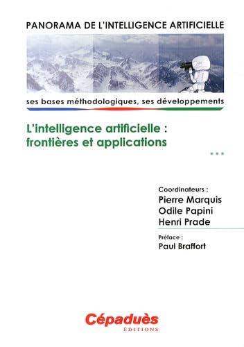 Panorama de l'Intelligence Artificielle - Ses bases méthodologiques, ses développements - Volume 3, L'intelligence artificielle : frontières et applications book