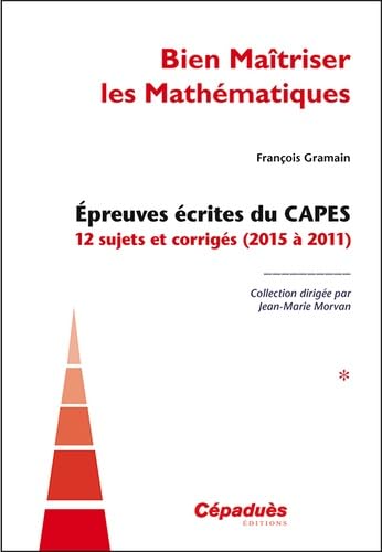 Épreuves écrites du CAPES tome 1 (2015 à 2011) book