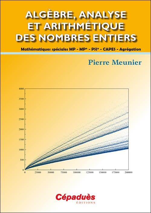 Algèbre, analyse et arithmétique des nombres entiers book