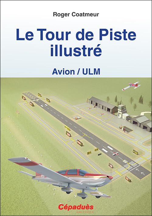 Le Tour de Piste illustré (Avion/ULM) book
