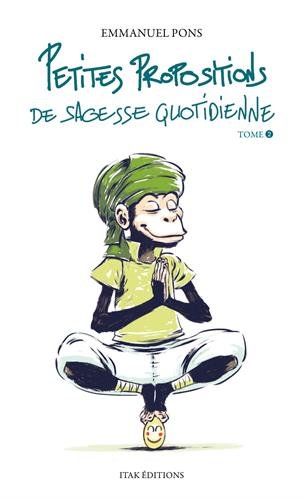 Petites propositions de sagesse quotidienne. Vol. 2 book