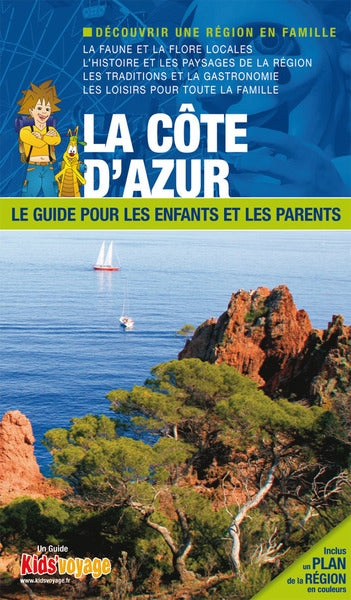 En route pour la Côte d'Azur : Var et Alpes-Maritimes : le guide pour les enfants et les parents book