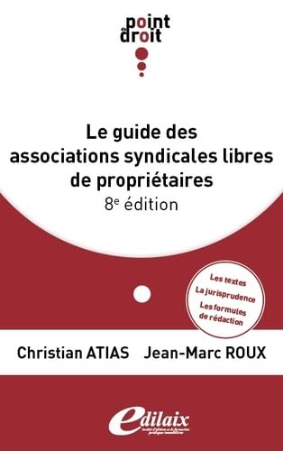 le guide des associations syndicales libres de propriétaires 8ème édition Law