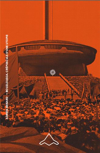 Bouzloudja : crépuscule d'une utopie book