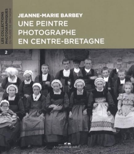 Jeanne-Marie Barbey: Une peintre photographe en Centre-Bretagne book