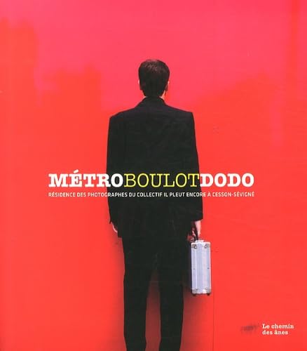 Métro, boulot, dodo: Résidence des photographes du collectif Il pleut encore à Cesson-Sévigné book