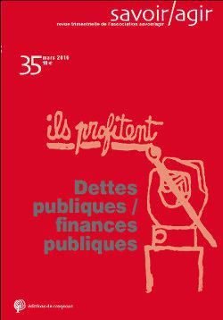Savoir, agir, n° 35. Dettes publiques, finances publiques Social Sciences