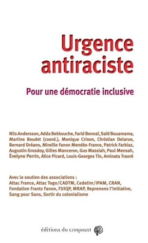 Urgence antiraciste : Pour une démocratie inclusive: POUR UNE DÉMOCRATIE INCLUSIVE, POUR UN NOUVEAU MONDE Social Sciences