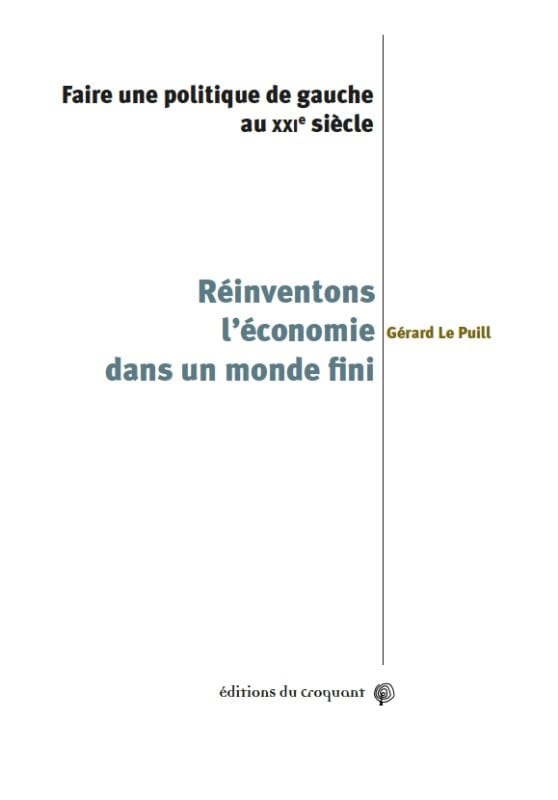 Réinventons l'économie dans un monde fini : Faire une politique de gauche au XXIe siècle book