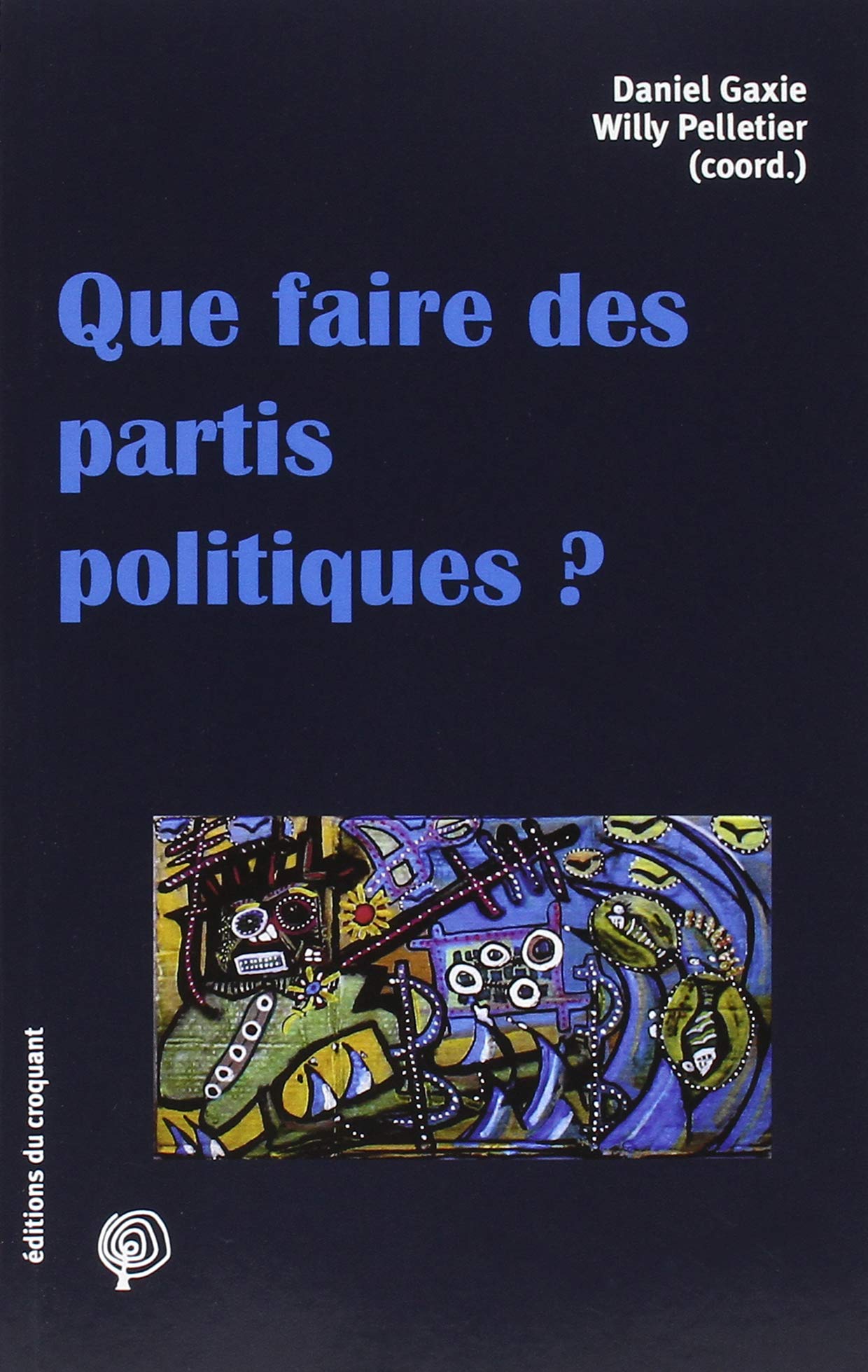 Que faire des partis politiques ? Social Sciences