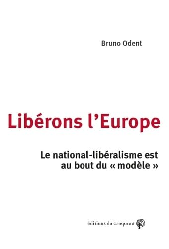 Libérons l'Europe : Le nationalisme est au bout du "modèle" book