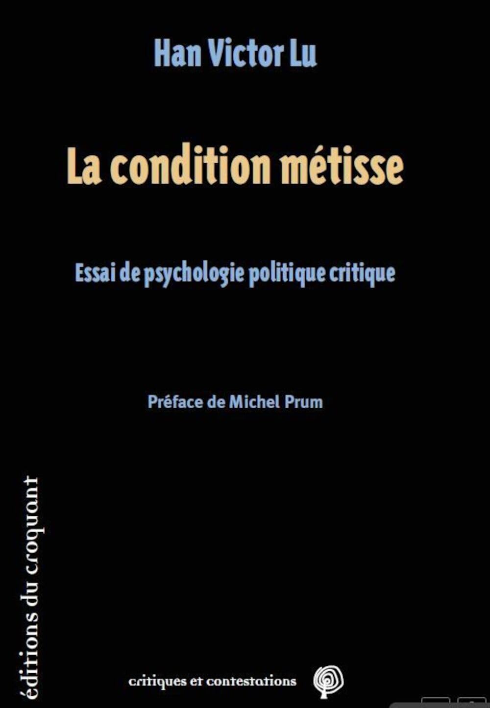 La condition metisse - essai de psychologie politique critique book