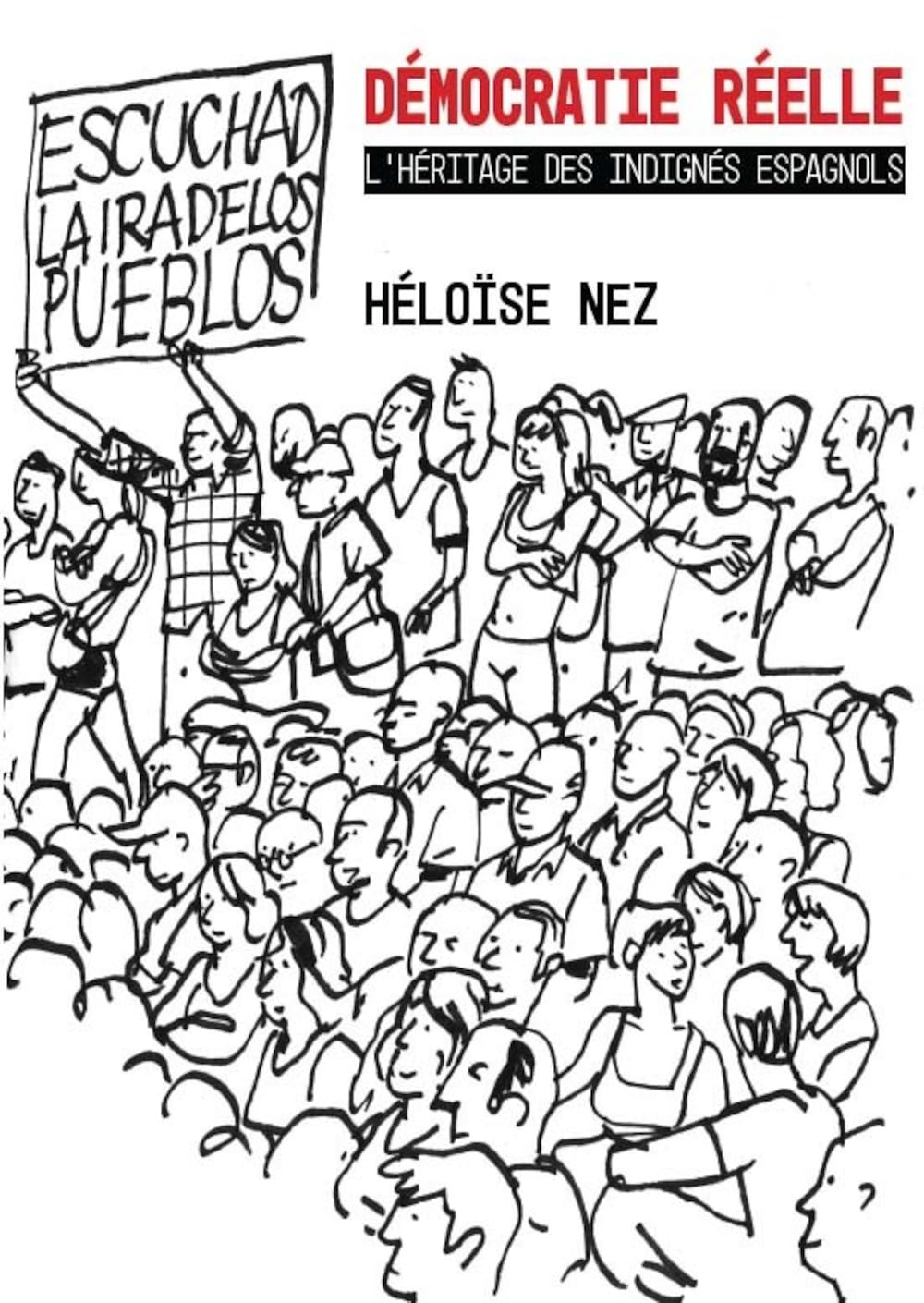 Démocratie réelle : L'héritage des Indignés espagnols book