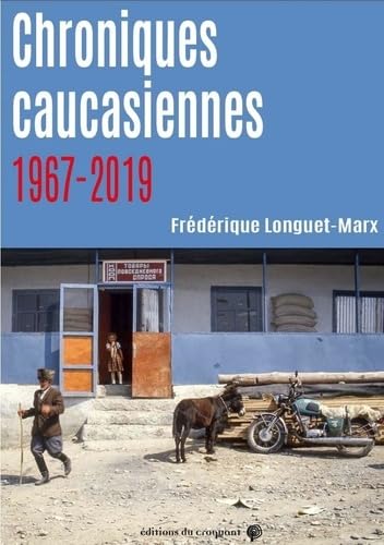Chroniques caucasiennes 1967-2019 book