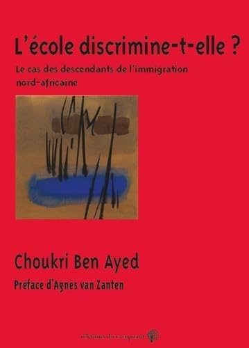 L'École discrimine-t-elle ? : Le cas des descendants de l'immigration nord-Africaine Education & Training