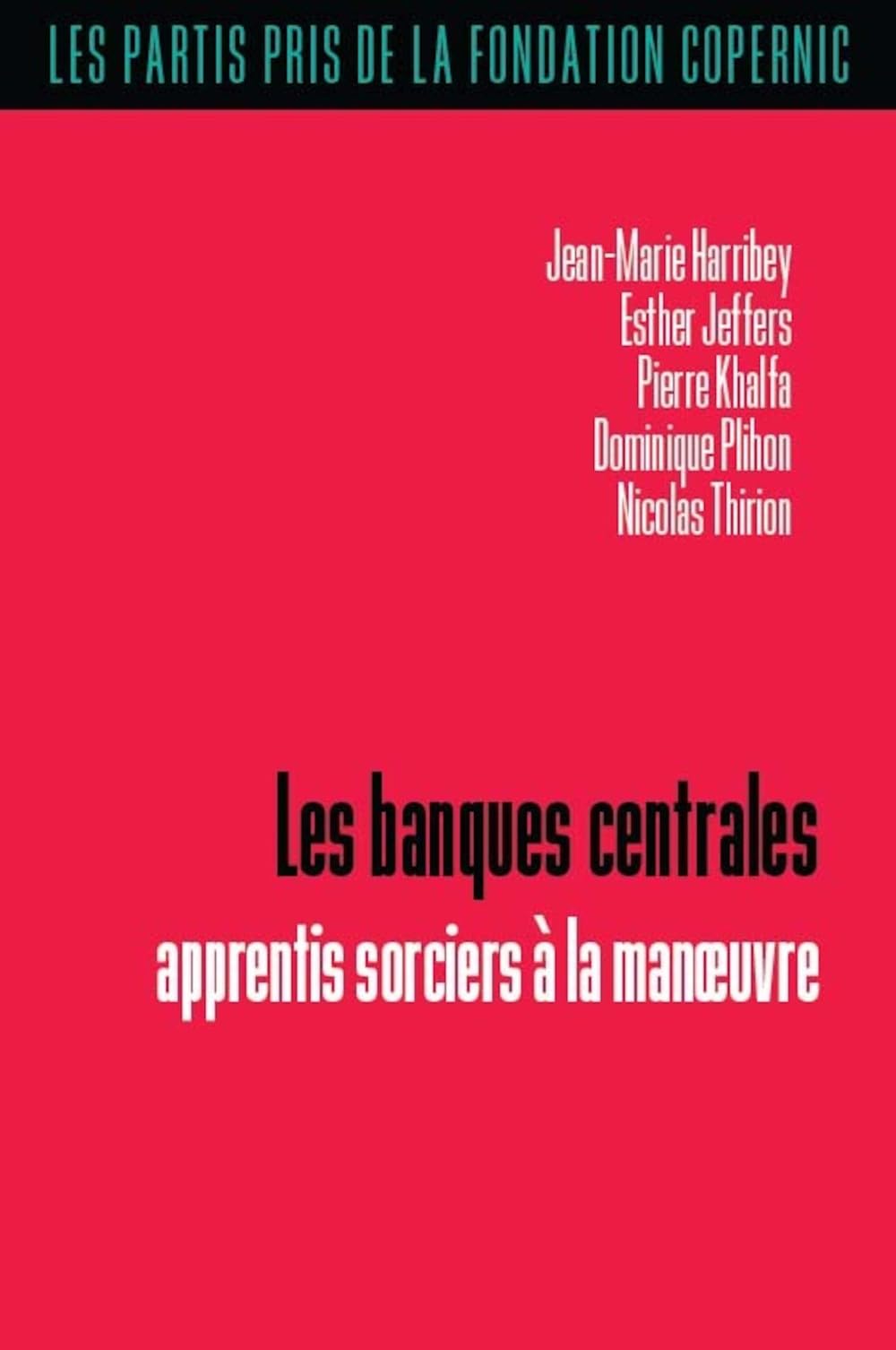 Les banques centrales: Apprentis sorciers à la manoeuvre book