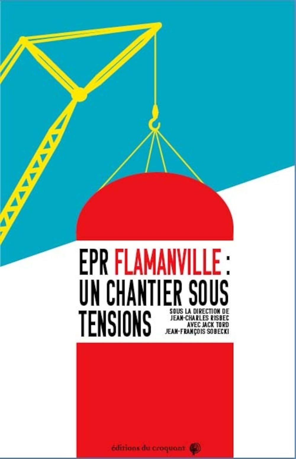 EPR Flamanville : Un chantier sous tensions Books