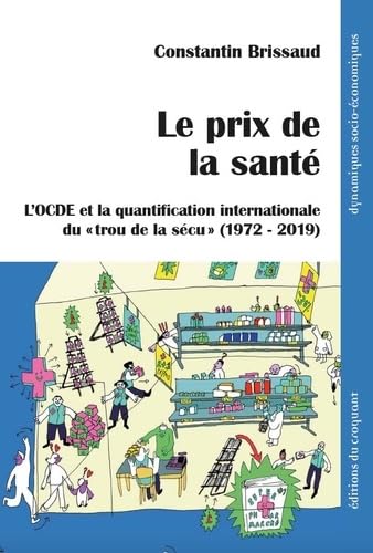 Naissance du néolibéralisme sanitaire: Pouvoir des chiffres et raison budgétaire à l'OCDE (1972-2019) book