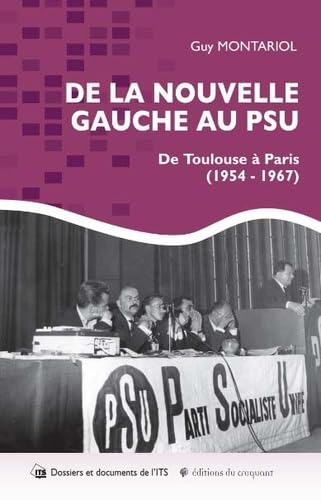 De la Nouvelle Gauche au PSU: De Toulouse à Paris (1954-1967) book