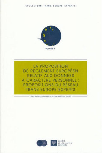 La proposition de règlement européen relatif aux données à caractère personnel : propositions du réseau Trans Europe Experts book