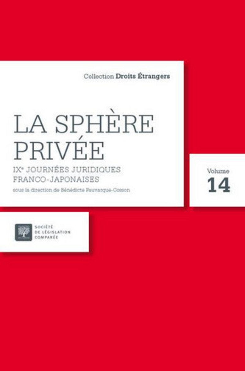 La Sphère privée IXe Journées juridiques franco-japonaises, 31 août - 3 septembre 2015 Law
