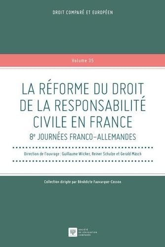 La réforme du droit de la responsabilité civile en France book