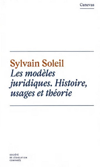 Les modèles juridiques : histoire, usages et théorie book