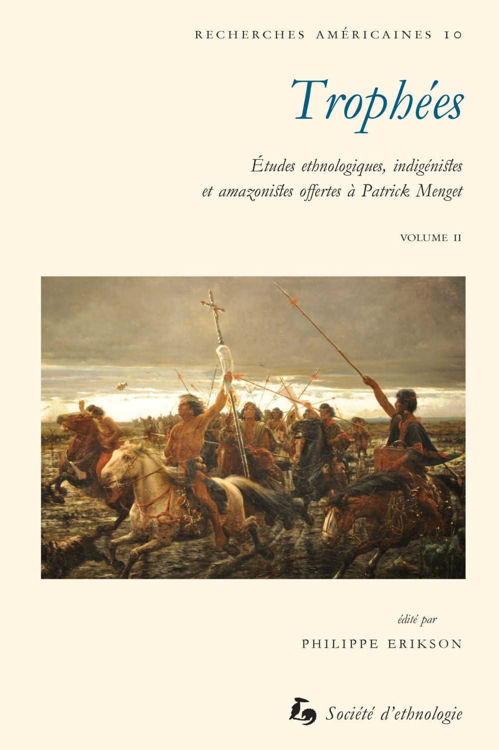 Trophées : Etudes ethnologiques, indigénistes et amazonistes offertes à Patrick Menget Volume 2 book