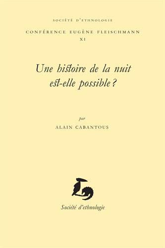 Une histoire de la nuit est-elle possible ? Social Sciences