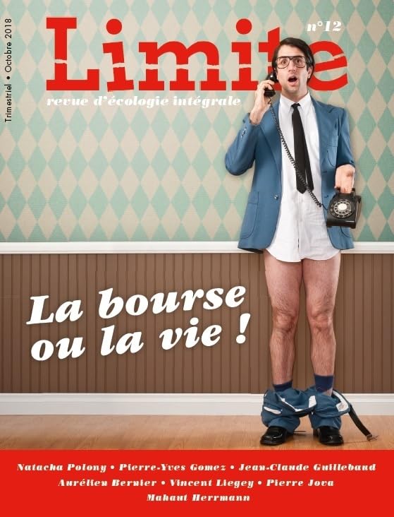 REVUE LIMITE N°12. LA BOURSE OU LA VIE Religion & Esotericism