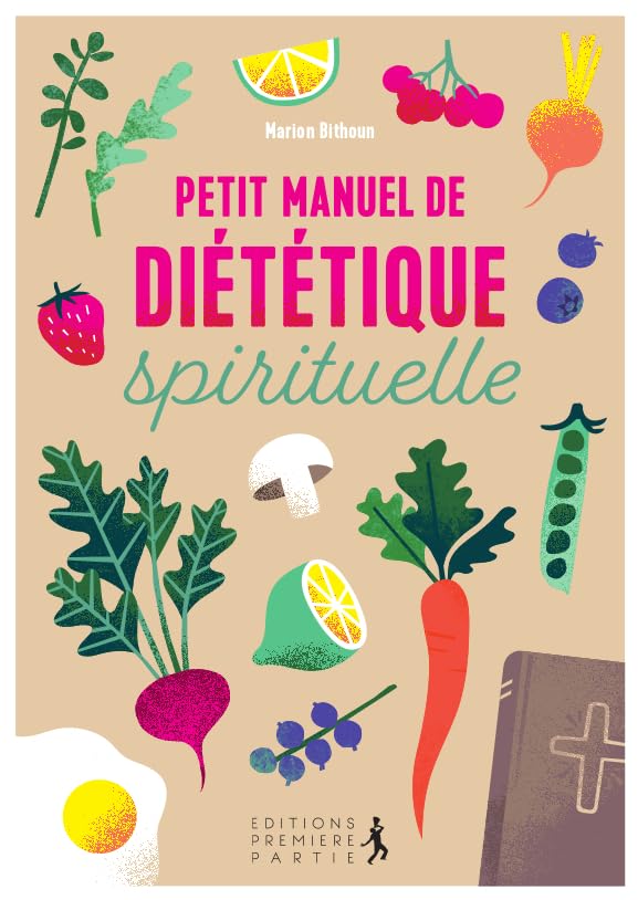 Petit manuel de diététique spirituelle book